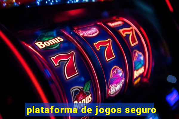 plataforma de jogos seguro